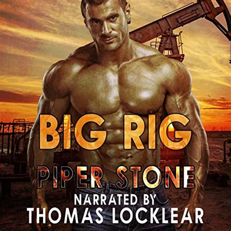 Big Rig A Rough Romance Audible Audio Edition Piper