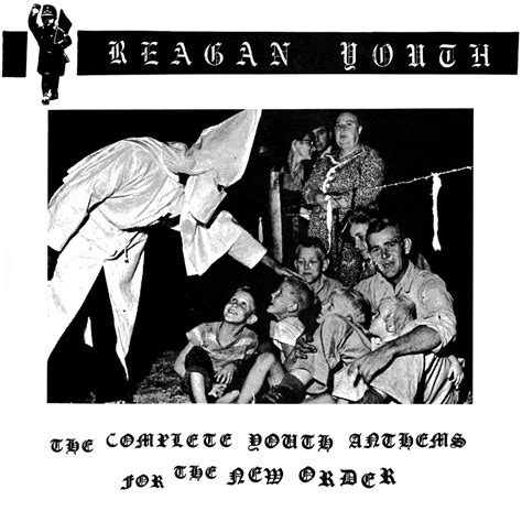The Complete Youth Anthems For The New Order By Reagan Youth