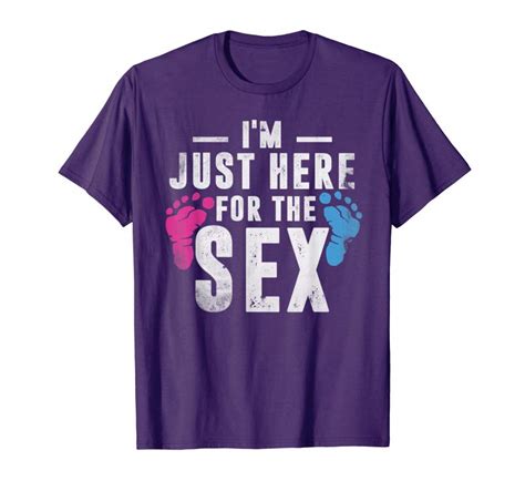 Buy Now I M Just Here For The Sex Gender Reveal T Shirt