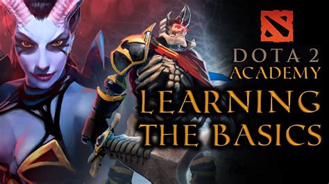 how to play dota 2 the absolute basics vg academy