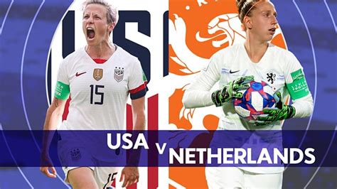 usa vs netherlands fifa women s world cup 2019 usa vs netherlands