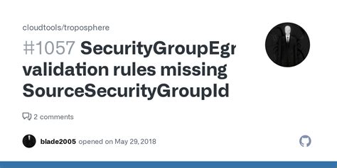 securitygroupegress validation rules missing sourcesecuritygroupid