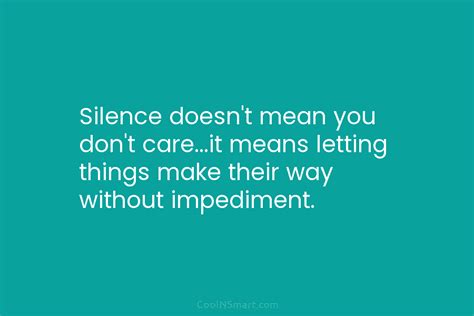 Quote Silence Doesn’t Mean You Don’t Careit Means Coolnsmart