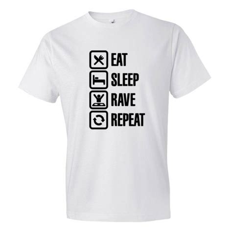 eat sleep rave repeat partying tee shirt