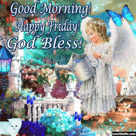 good morning happy friday god bless gif quote pictures   images  facebook tumblr