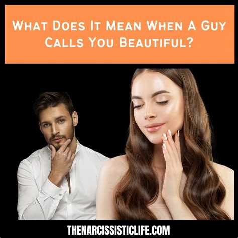 what does it mean when a guy calls you beautiful body language central