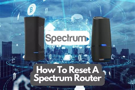 reset spectrum router complete step  step guide