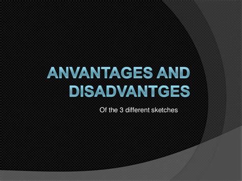 advantages  disadvantages