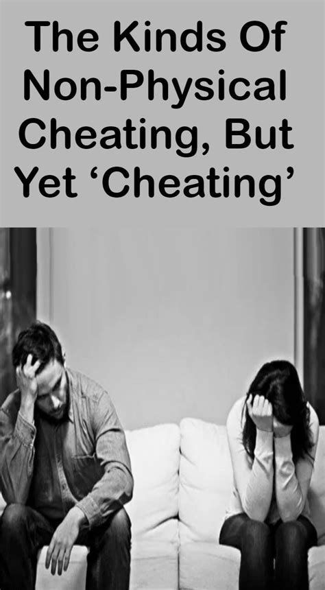 the kinds of non physical cheating but yet ‘cheating couple stuff
