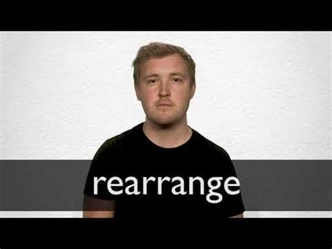 rearrange definition  meaning collins english dictionary