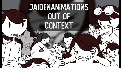 jaiden animations out of context youtube