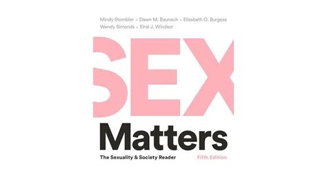 Sex Matters The Sexuality And Society Reader By Dawn M Baunach