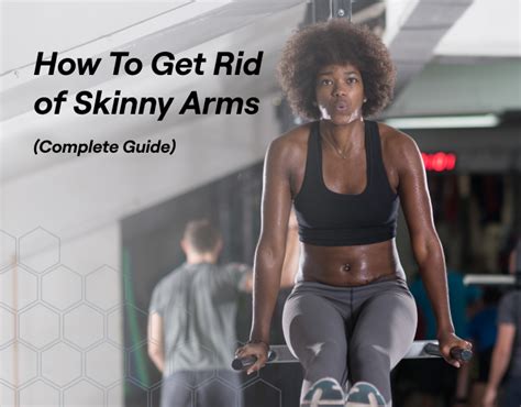 How To Get Rid Of Skinny Arms Complete Guide – Fitbod