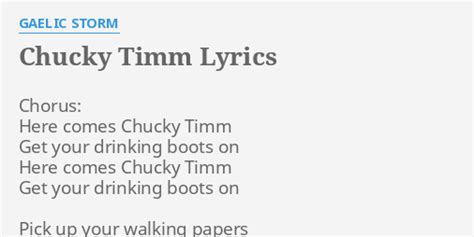 chucky timm lyrics by gaelic storm chorus here comes chucky
