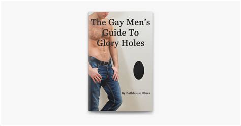 ‎the gay men s guide to glory holes on apple books