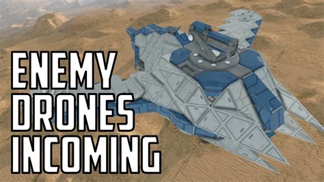 space engineers se enemy drones incoming youtube