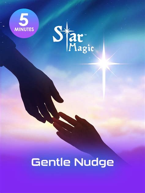 Gentle Nudge 5 Minutes Star Magic