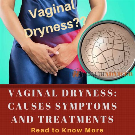 Vaginal Dryness Causes Picture Symptoms And Treatment