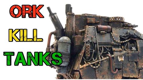 Warhammer 40k Orks Kill Tanks Youtube