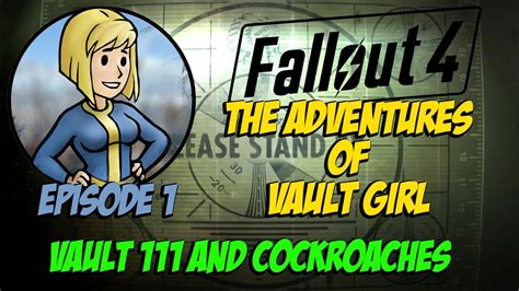 Vault 111 And Cockroaches The Adventures Of Vault Girl 1 [fallout 4