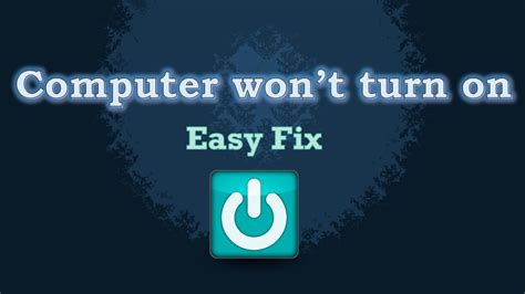 computer wont turn  easy fix youtube