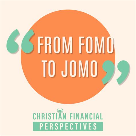 fomo  jomo christian financial perspectives