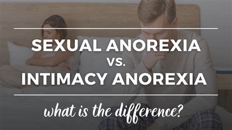 Sexual Anorexia Vs Intimacy Anorexia Whats The Difference