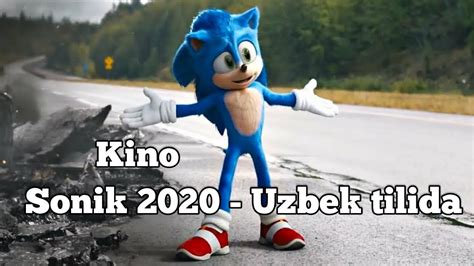 Kino 2020 Yangi Uzbek Tilida Sonik Filmi Haqida Youtube