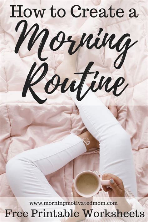 How To Create A Morning Routine Morning Routine Morning Routine