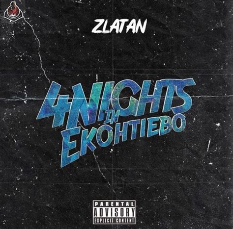 [download Music] Zlatan 4 Nights In Ekohtiebo