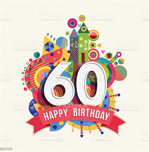 happy birthday 60 year greeting card poster color stock vector art