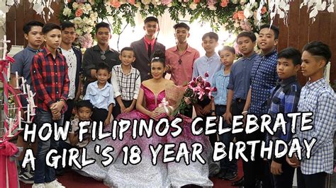filipinos celebrate  girls  year birthday debut vlog