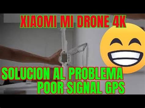fix error poor precision  gps signal xiaomi mi drone  youtube