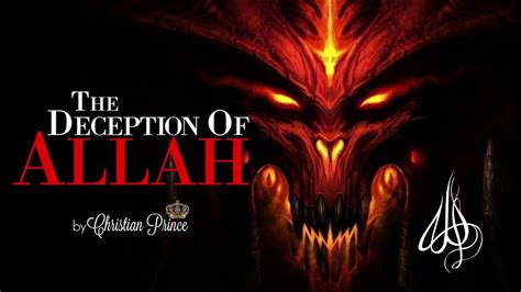 the deception of allah christian prince youtube