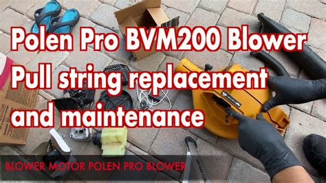 polen pro bvm blower pull string replacement  maintenance youtube