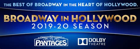 broadway in hollywood is coming to the pantages and dolby