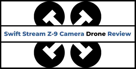swift stream   camera drone review  drone suggest