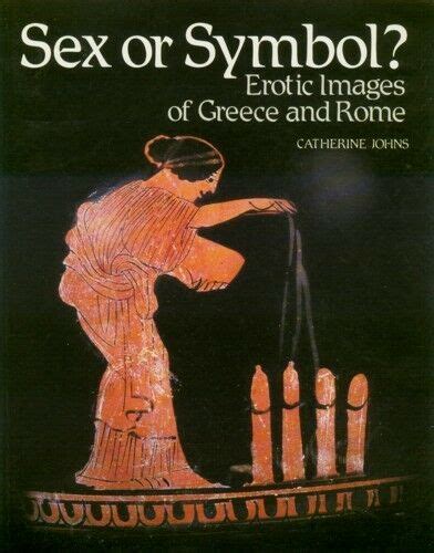 “sex Or Symbol” Erotic Art Ancient Roman And Greek Images