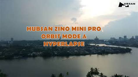 hubsan zino mini pro orbit mode hyperlapse youtube