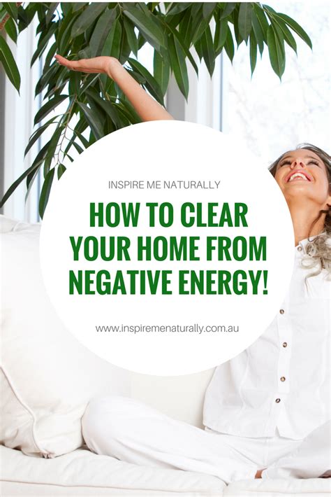 natural ways to clear negative energy from your home clear negative