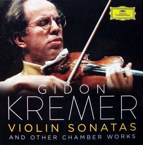 gidon kremer violin sonatas and other chamber works 2015 cd discogs
