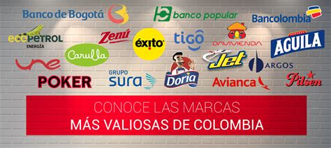 Conoce Las Marcas MÁs Valiosas De Colombia Agencia Digital Bogota