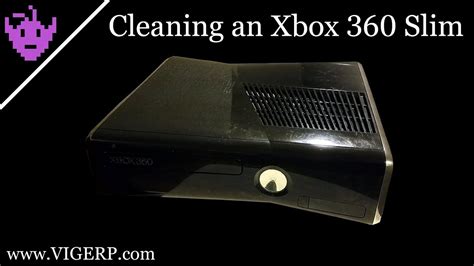 cleaning  xbox  slim youtube