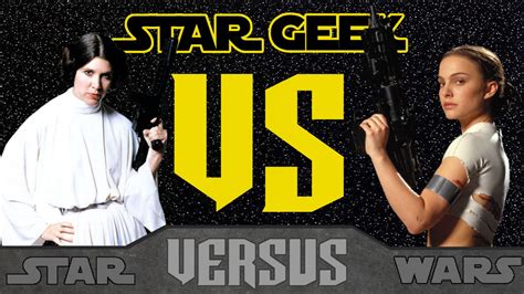 Star Wars Versus Padmé Amidala Vs Princess Leia Organa