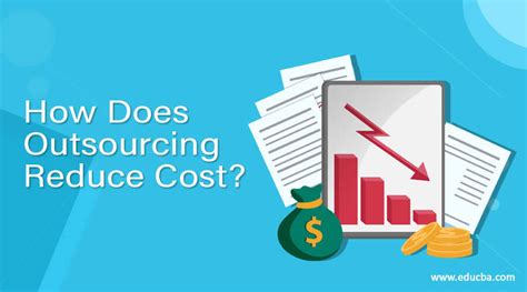 How Does Outsourcing Reduce Cost Need And Benefits Of Outsourcing