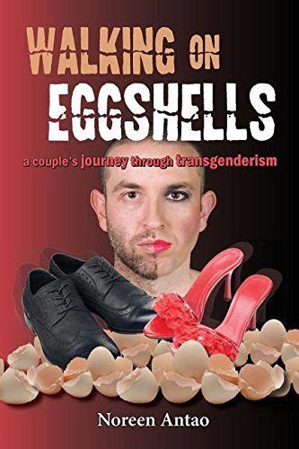 Walking On Eggshells A Couple’s Journey Through Transgenderism