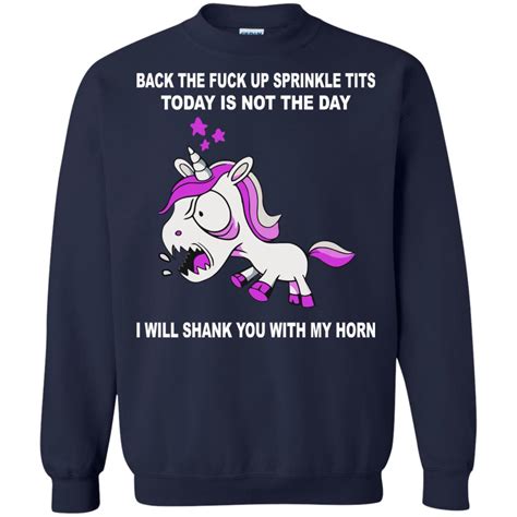 unicorn back the fuck up sprinkle tits today is not the day shirt hoodie