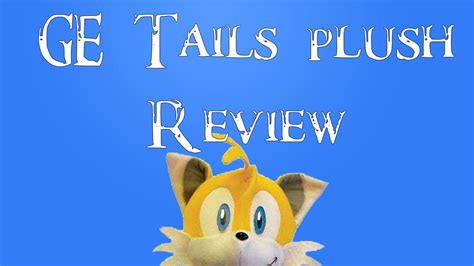 Sonic X Ge Animation Tails Plush Review Youtube