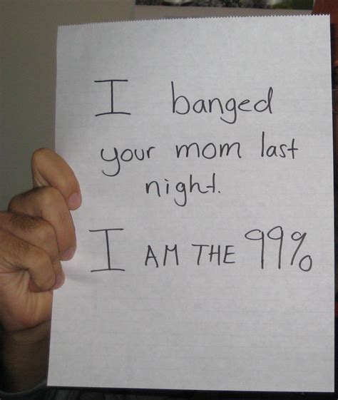 I Banged Your Mom Last Night Funny