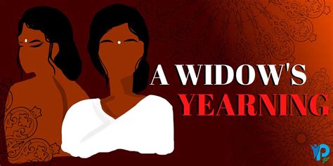 A Widow S Yearning The Loss Of Sex Pratisandhi